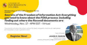CAFe FOIA presentation: “Secrets of the Freedom of information Act: Everything you need to know about the FOIA process (including finding out where the Roswell documents are)"